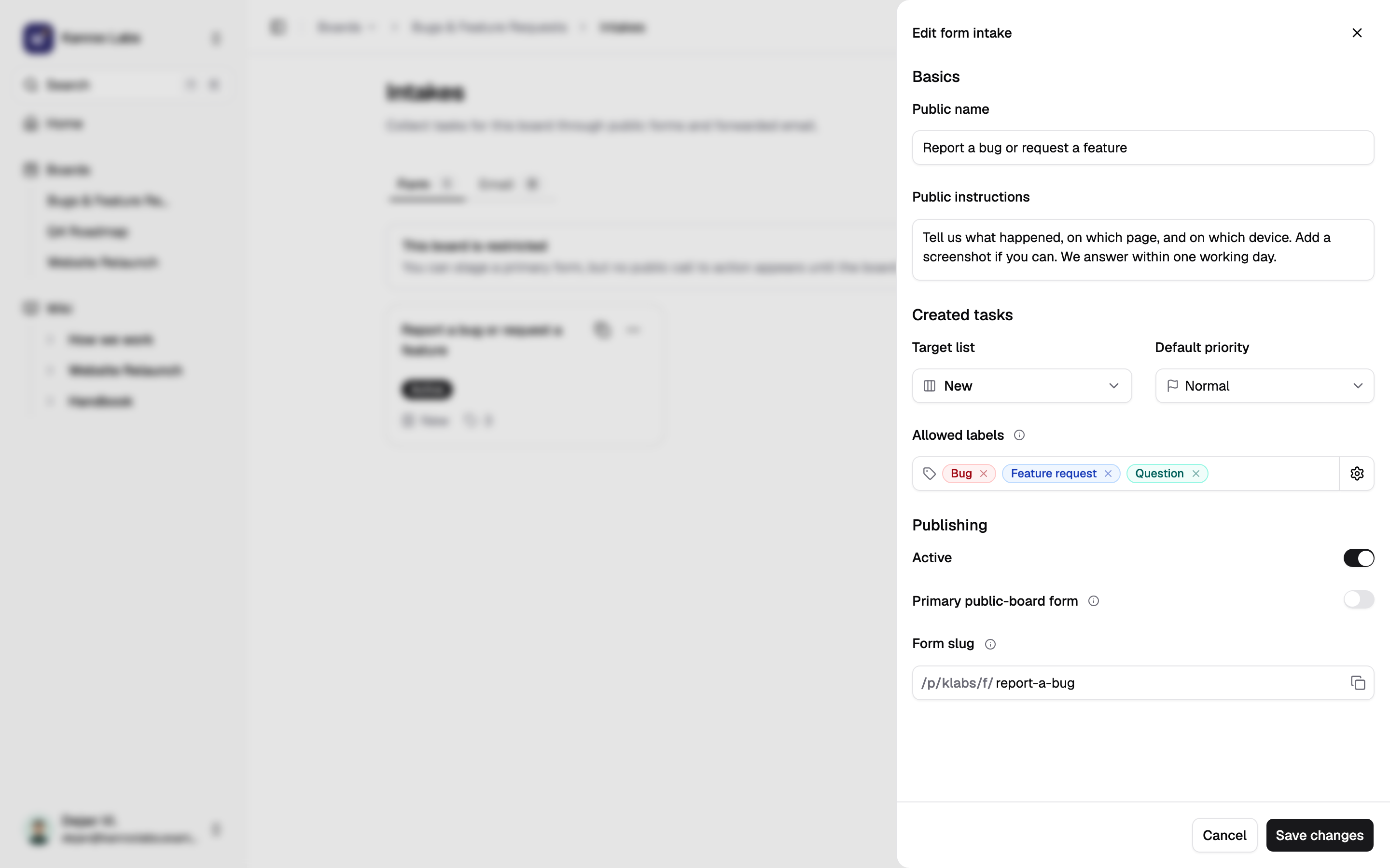 The Intakes page of the board “Bugs & Feature Requests” with the drawer “Edit form intake” open: public name, instructions, target list New, default priority Normal, the allowed labels Bug, Feature request and Question, an Active switch and the form link.